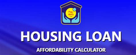 pag ibig home loan calculator|pag ibig affordability calculator.